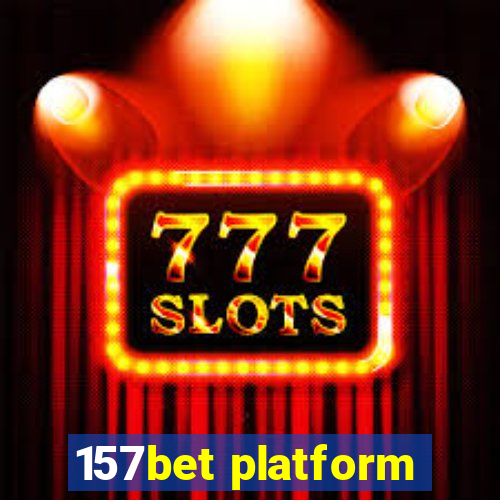 157bet platform